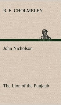 bokomslag John Nicholson The Lion of the Punjaub