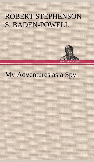 bokomslag My Adventures as a Spy