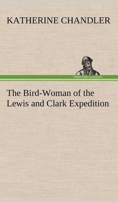 bokomslag Bird-Woman of the Lewis and Clark Expedition