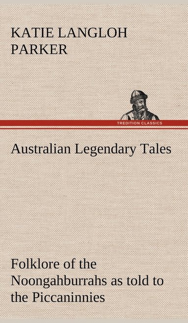 bokomslag Australian Legendary Tales