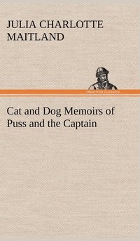 bokomslag Cat and Dog Memoirs of Puss and the Captain