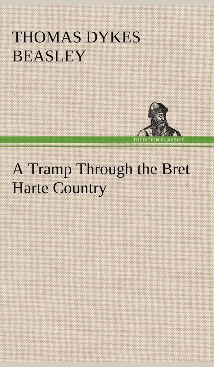 Tramp Through the Bret Harte Country