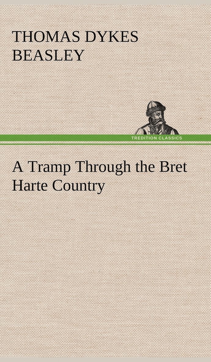 A Tramp Through the Bret Harte Country 1