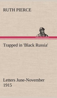bokomslag Trapped in 'Black Russia' Letters June-November 1915