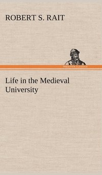 bokomslag Life in the Medieval University