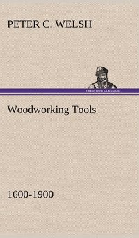 bokomslag Woodworking Tools 1600-1900