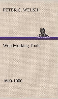 bokomslag Woodworking Tools 1600-1900