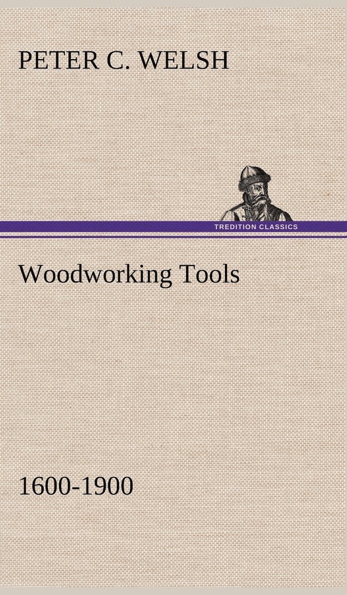 Woodworking Tools 1600-1900 1