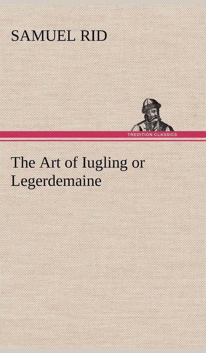 The Art of Iugling or Legerdemaine 1