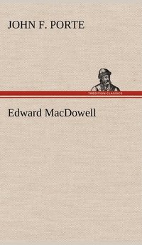 bokomslag Edward MacDowell