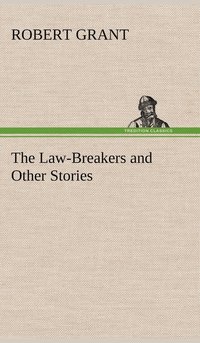 bokomslag The Law-Breakers and Other Stories