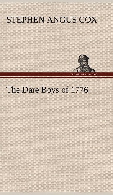 bokomslag The Dare Boys of 1776