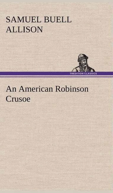 bokomslag American Robinson Crusoe