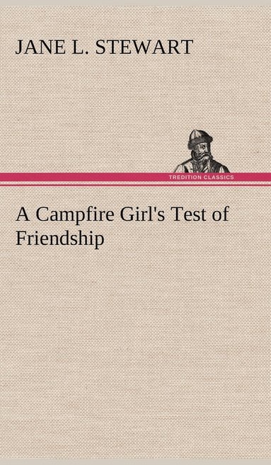 bokomslag A Campfire Girl's Test of Friendship