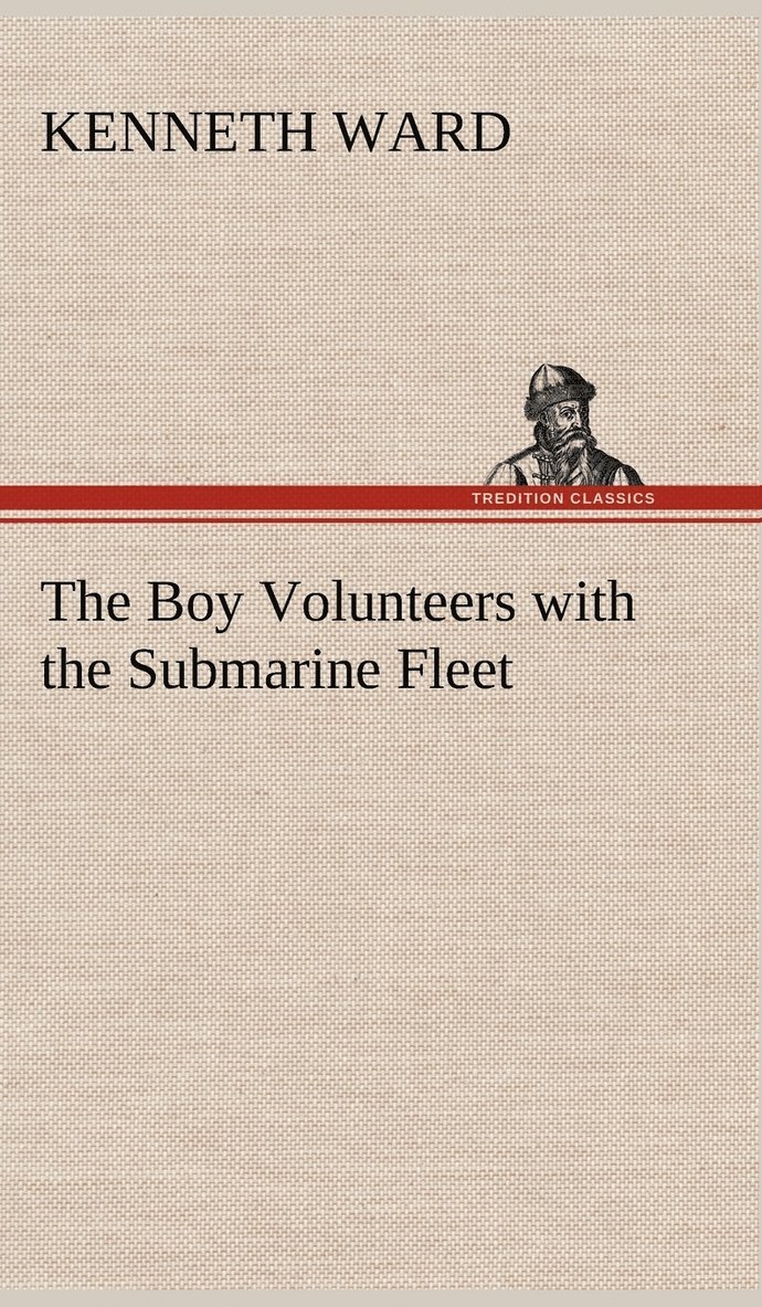 The Boy Volunteers with the Submarine Fleet 1