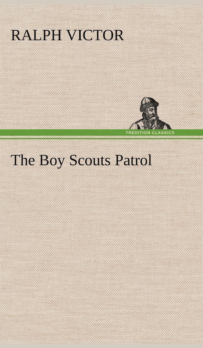 The Boy Scouts Patrol 1