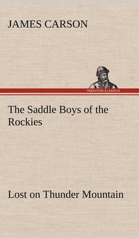 bokomslag Saddle Boys of the Rockies Lost on Thunder Mountain