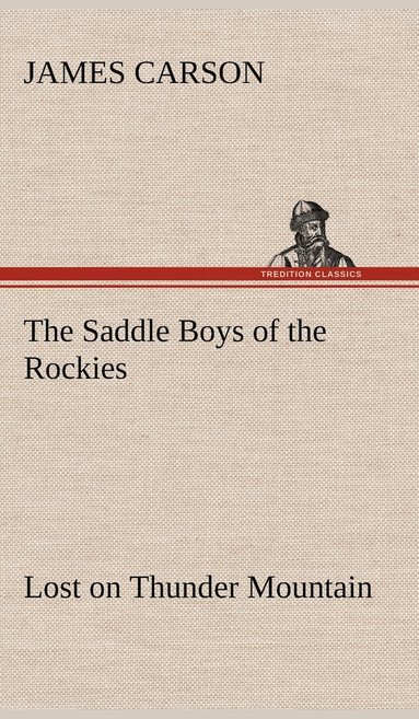 bokomslag The Saddle Boys of the Rockies Lost on Thunder Mountain