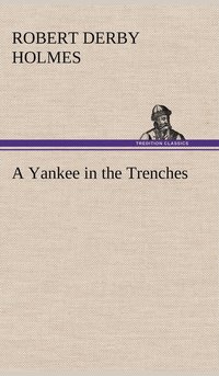 bokomslag A Yankee in the Trenches