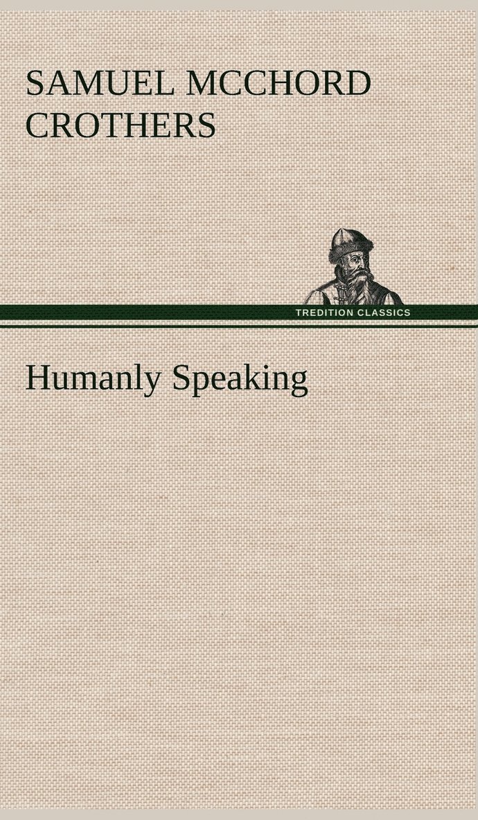 Humanly Speaking 1