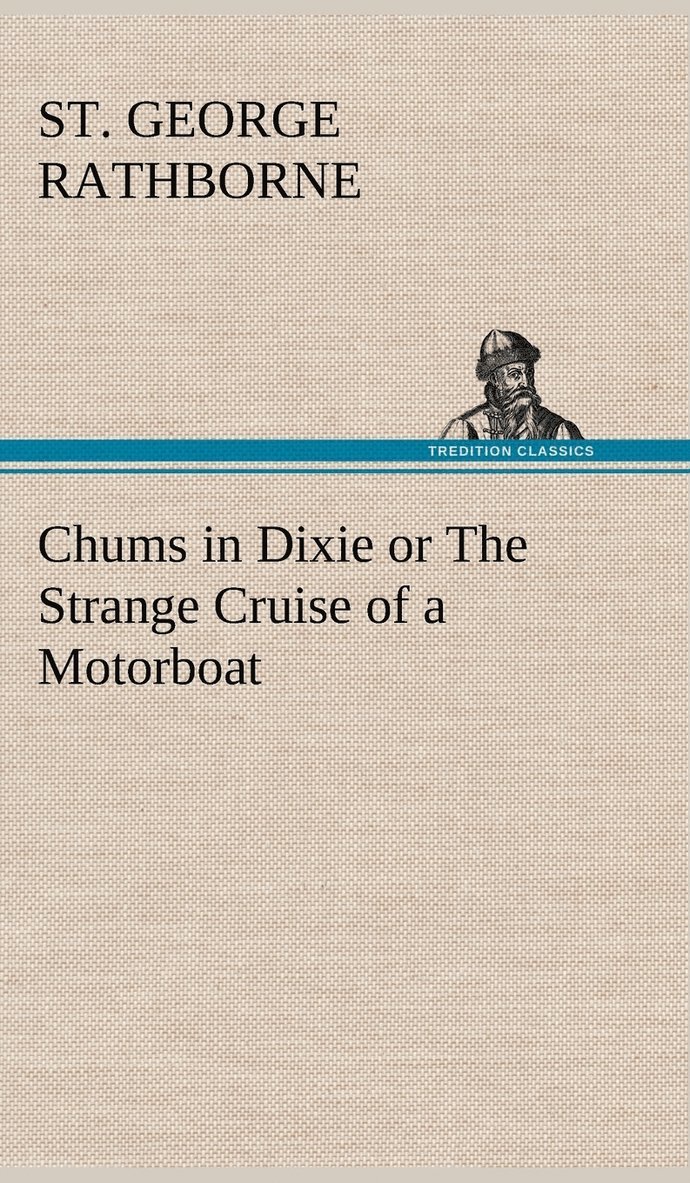 Chums in Dixie or The Strange Cruise of a Motorboat 1