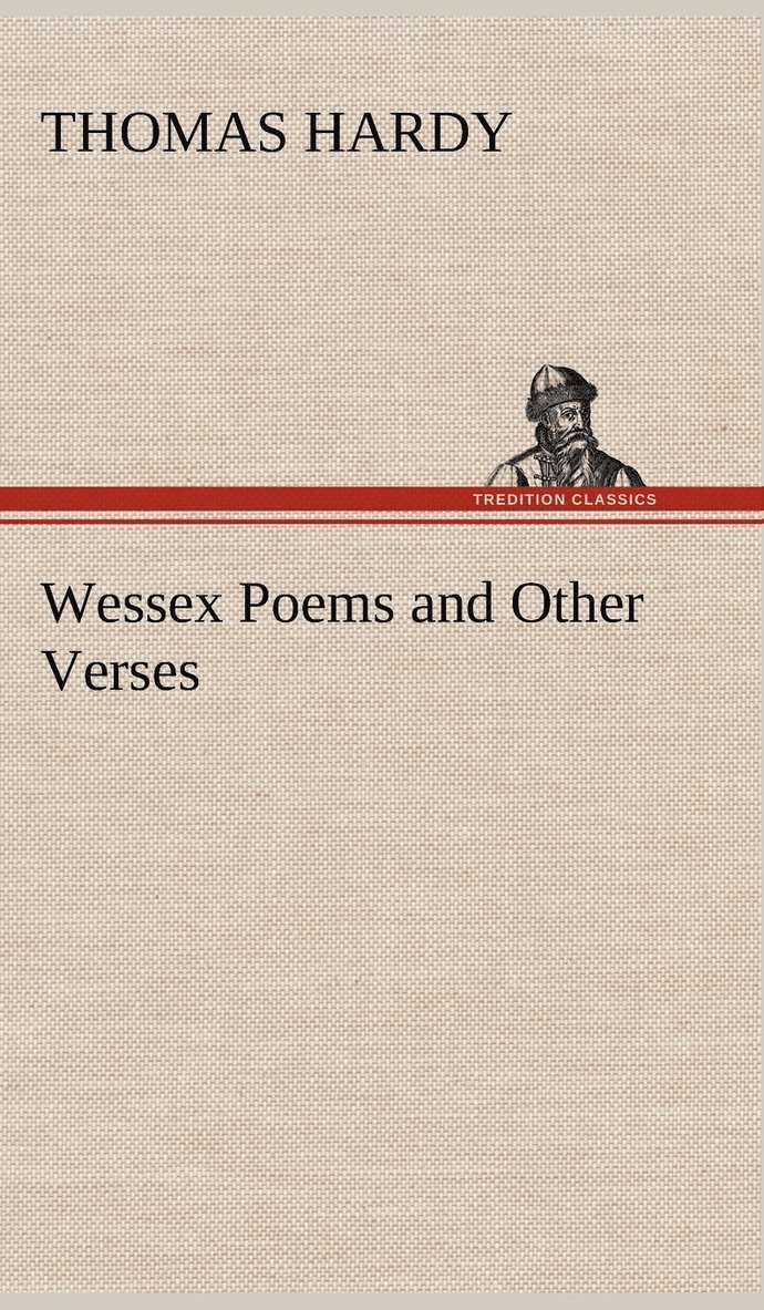 Wessex Poems and Other Verses 1