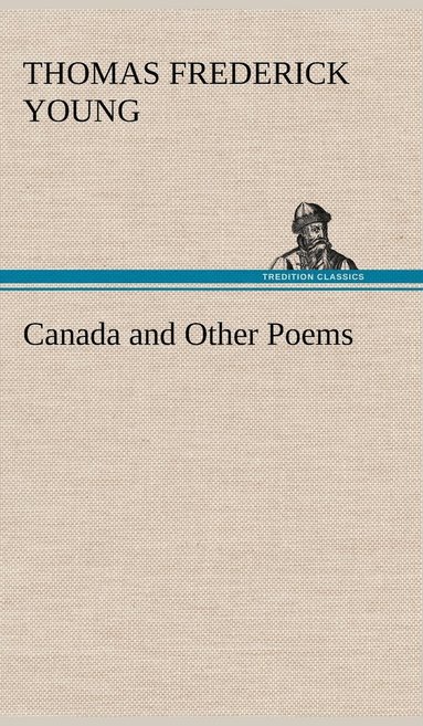 bokomslag Canada and Other Poems