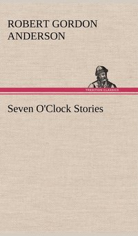bokomslag Seven O'Clock Stories