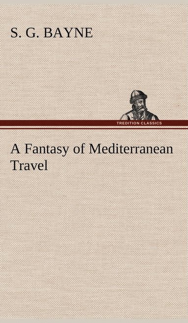 bokomslag Fantasy of Mediterranean Travel