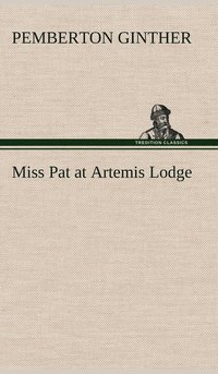 bokomslag Miss Pat at Artemis Lodge