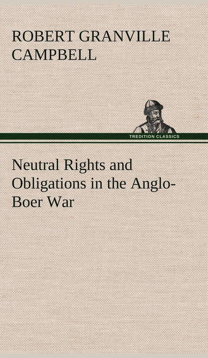 Neutral Rights and Obligations in the Anglo-Boer War 1