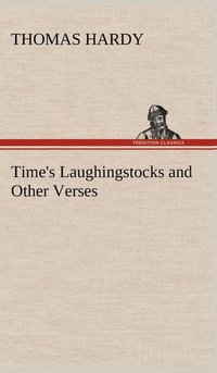 bokomslag Time's Laughingstocks and Other Verses