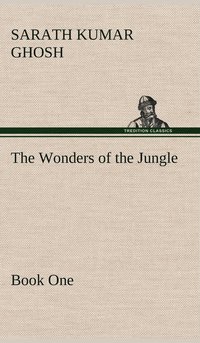 bokomslag The Wonders of the Jungle Book One