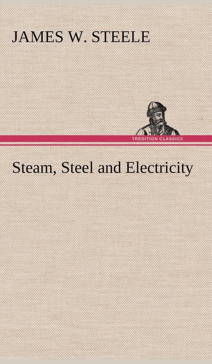 Steam, Steel and Electricity 1