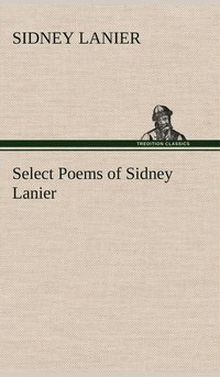 bokomslag Select Poems of Sidney Lanier