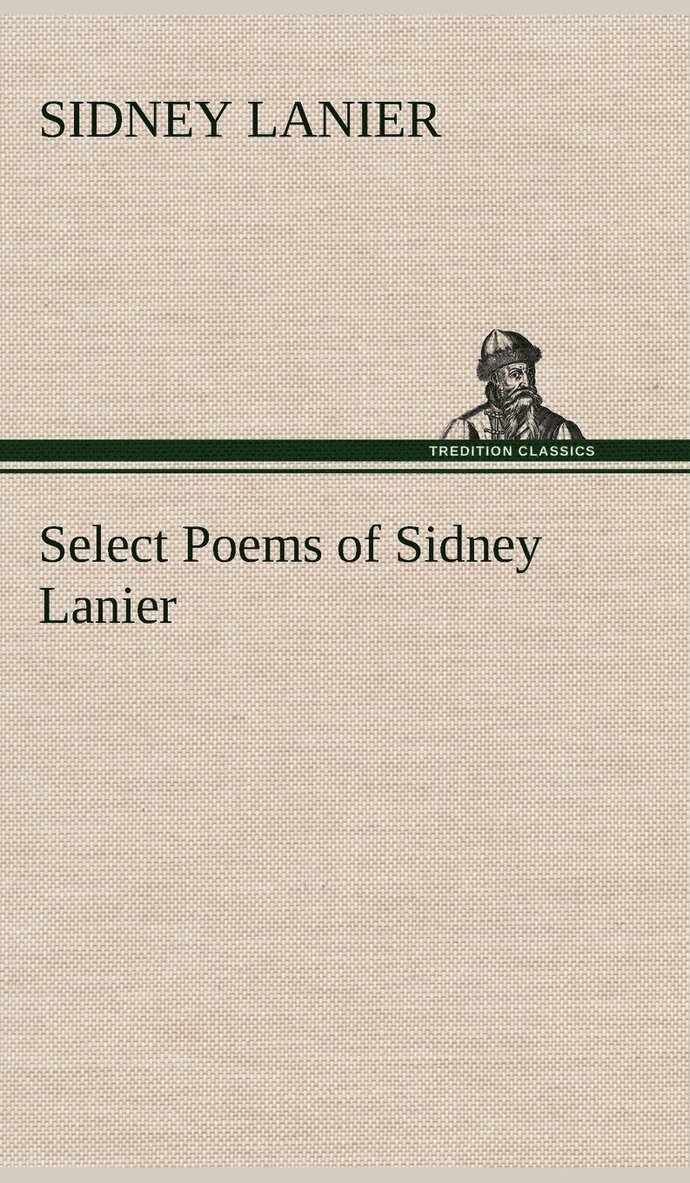 Select Poems of Sidney Lanier 1