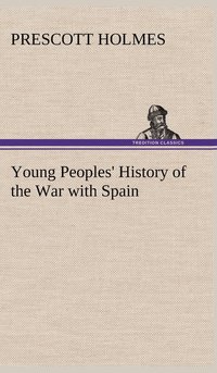 bokomslag Young Peoples' History of the War with Spain