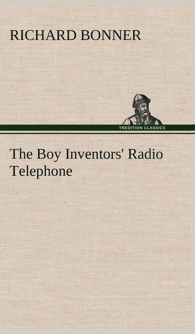 bokomslag Boy Inventors' Radio Telephone