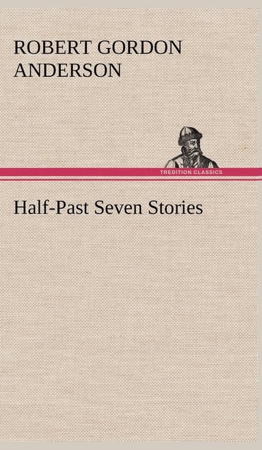 bokomslag Half-Past Seven Stories