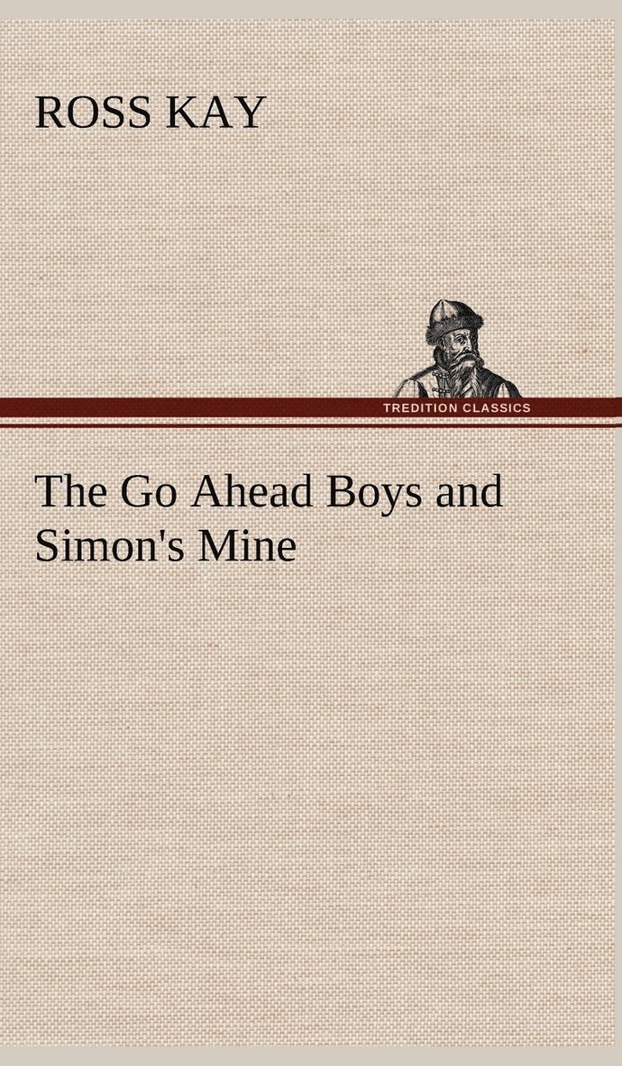 Go Ahead Boys and Simon's Mine