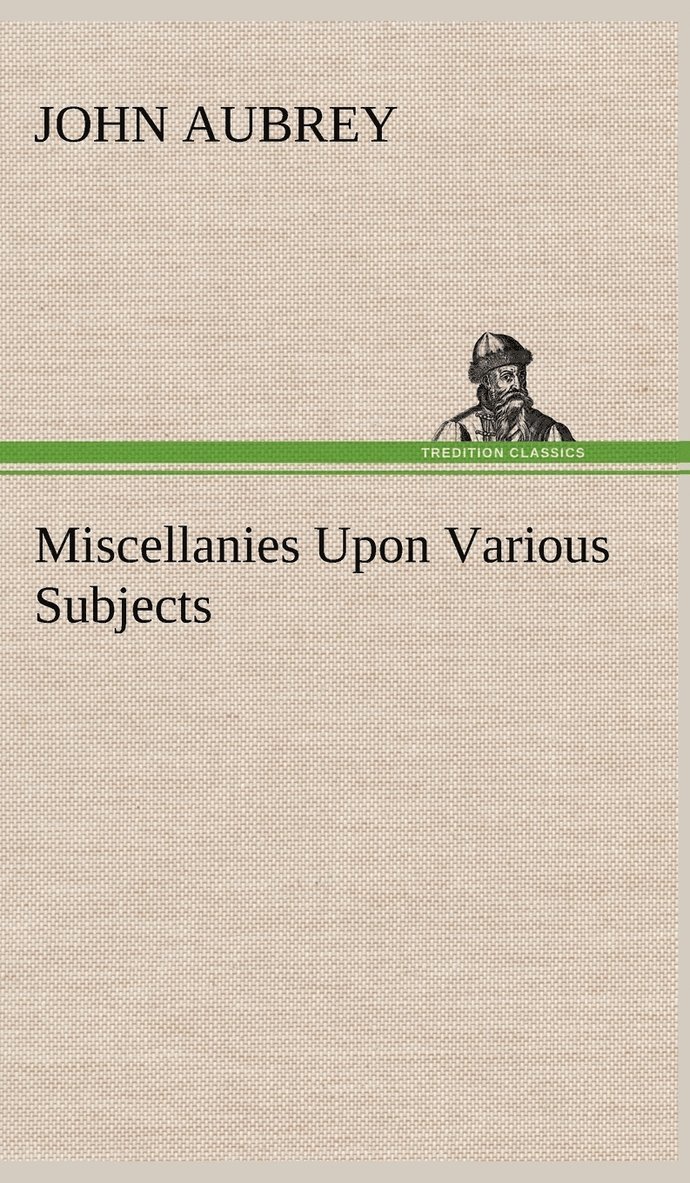 Miscellanies Upon Various Subjects 1