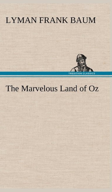 bokomslag The Marvelous Land of Oz