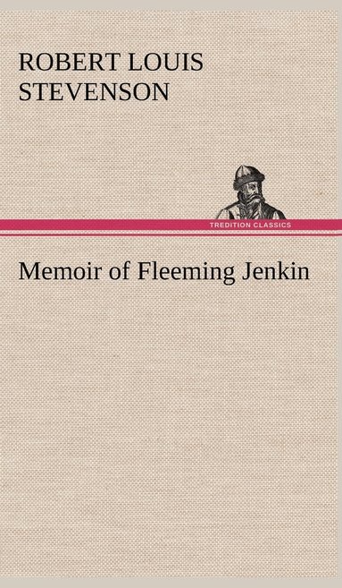 Robert Louis Stevenson - Memoir of Fleeming Jenkin, Inbunden