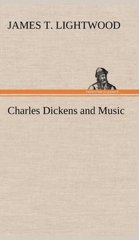 bokomslag Charles Dickens and Music