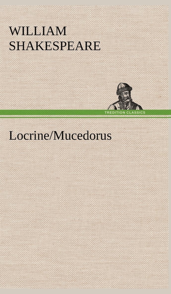 Locrine/Mucedorus 1