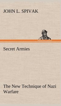 bokomslag Secret Armies The New Technique of Nazi Warfare