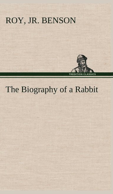 bokomslag The Biography of a Rabbit