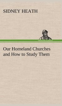 bokomslag Our Homeland Churches and How to Study Them