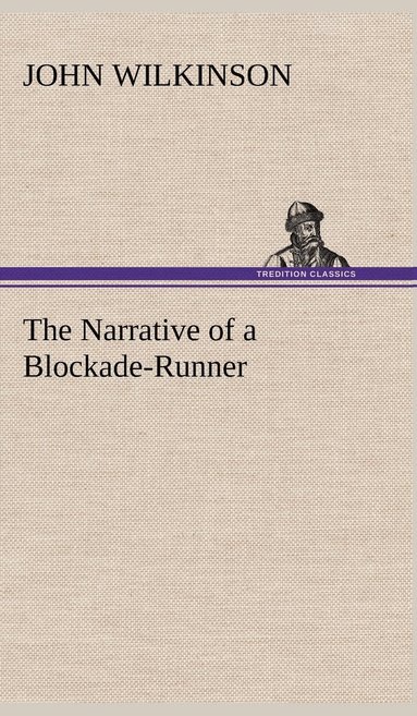 bokomslag The Narrative of a Blockade-Runner