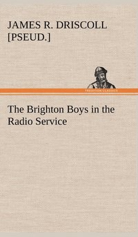 bokomslag The Brighton Boys in the Radio Service